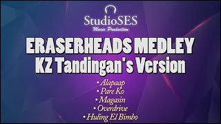 ERASERHEADS MEDLEY  KZ Tandingans Version  Karaoke  StudioSes [upl. by Sybyl]