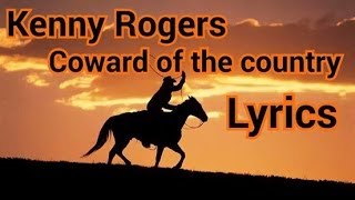 Kenny Rogers coward of the country Lyrics [upl. by Iliak]