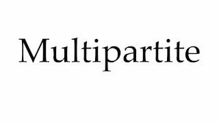 How to Pronounce Multipartite [upl. by Sayette191]