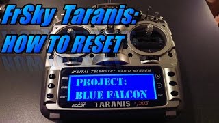 Taranis X9D How To Completely Reset when its FUBAR [upl. by Anileba]