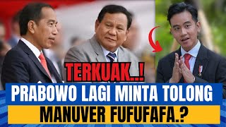 TERKUAK  PRABOWO LAGI MINTA TOLONG MANUVER FUFUFAFA [upl. by Treat]