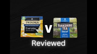 The Review S01 E55 Twinings Everyday Decaf V Yorkshire Decaf [upl. by Zaneta]