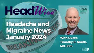 Headache and Migraine News January 2024 [upl. by Asseret]