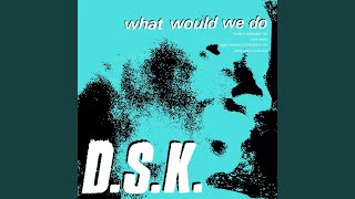 What Would We Do Hurleys Extended Remix [upl. by Ketchum]