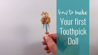 Simple Toothpick Doll Tutorial [upl. by Hoffarth]