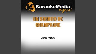 Un Sorbito de Champagne Karaoke Version In the Style of Juan Pardo [upl. by Latoniah]