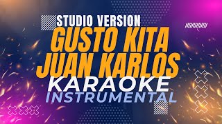 Gusto Kita  Juan Kalos KaraokeInstrumental Studio Version [upl. by Ailee172]