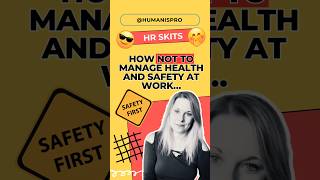 How NOT TO manage health and safety hr healthandsafety safeworkplace hrtips funny skit skits [upl. by Ullyot]