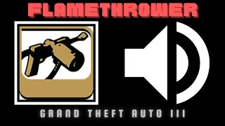 Flamethrower Sound Effects Grand Theft Auto III [upl. by Akiemehs]