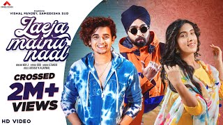 Laeja Mainu Naal KAY J Official Music Video  Sameeksha Sud Vishal Pandey  Anihac Movies  2021 [upl. by Acinonrev]