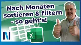 Excel Nach Monat sortieren – entweder per Filter oder aus einem Datum herausziehen [upl. by Flagler]