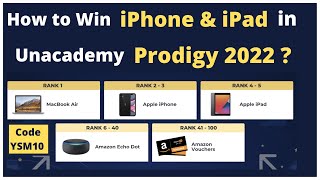 How to Win iPhone amp iPad  Unacademy Prodigy 2022  Code  YSM10  Your Success Mate [upl. by Malliw]