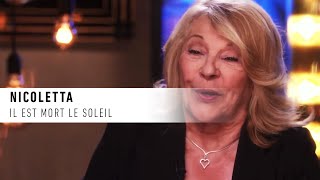 Nicoletta quotIl est mort le soleilquot  La vie secrète des chansons  André Manoukian [upl. by Ellis]