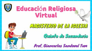 MAGISTERIO DE LA IGLESIA  Quinto de Secundaria  EDUCACIÓN RELIGIOSA [upl. by Willyt]