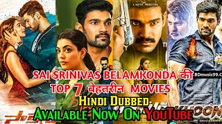 Top 7 Best Sai Srinivas Belamkonda Blockbuster Movies In Hindi Dubbed Available On YouTubeSakshyam [upl. by Weirick]