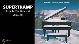 Supertramp  Even In The Quietest Moments Audio [upl. by Durston]