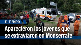 Después de 24 horas aparecieron los jóvenes que se extraviaron en Monserrate  El Tiempo [upl. by Angelique]