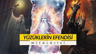 YÜZÜKLERİN EFENDİSİ MİTOLOJİSİ En Basit Haliyle [upl. by Tenn]