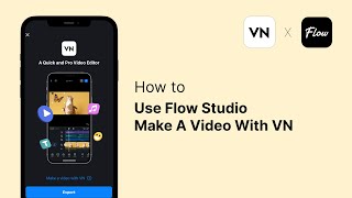 How to use Flow Studio make a video with VN [upl. by Cutlerr]