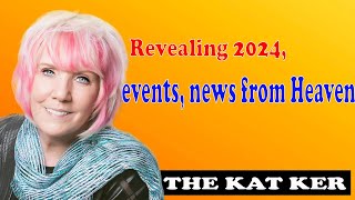 The Kat Kerr  Revealing 2024 events news from Heaven and a flash QampA session [upl. by Aeresed66]