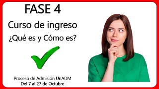 FASE 4 del Proceso de Admisión a la UNADM 2024 – Curso de ingreso a la UnADM – Qué es y Cómo es ❓🤔 [upl. by Revkah]