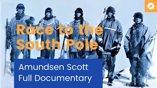 THE RACE TO THE SOUTH POLE Amundsen Scott Full Documentary [upl. by Esiuqcaj]