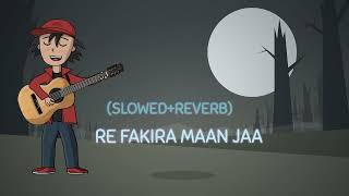 FAKIRA MAAN JAA SLOWEDREVERB  FAKIRA MAAN JAA LOFI SONG viral viralvideo trending sad lofi [upl. by Ayotyal]