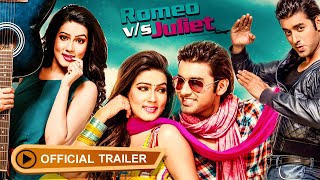 Romeo Vs Juliet রোমিও vs জুলিয়েট  Official Trailer  Ankush  Mahiya Mahi  Eskay Movies Full HD [upl. by Eigla]