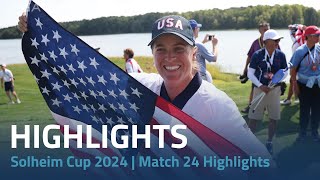 Solheim Cup 2024  Match 24 Highlights [upl. by Tiphany]