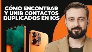 Cómo Encontrar y Combinar Contactos Duplicados en iOS [upl. by Atnwahsal]