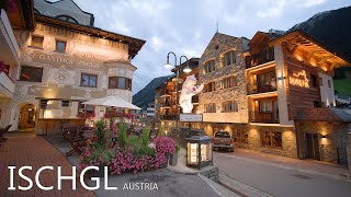 ISCHGL AUSTRIA 🇦🇹  A Beautiful Evening Walk Between The Finest Wealthy Ski Resorts In Tyrol 8K [upl. by Alphonse]