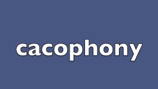 How to pronounce cacophony [upl. by Kirkpatrick784]