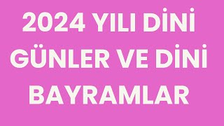 2024 Dini Günler  2024 Dini Bayramlar [upl. by Meyers]