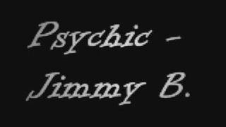 Psychic  Jimmy B [upl. by Licastro]