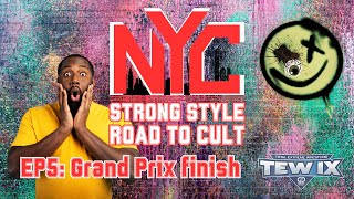 TEW IX New York Strong Style Episode 5 Finishing the Grand Prix [upl. by Anirda268]