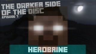 Minecraft Herobrine  THE DARKER SIDE OF THE DISC [upl. by Arrej]