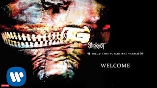 Slipknot  Welcome Audio [upl. by Annaegroeg625]