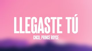 Llegaste Tú  CNCO Prince Royce Lyrics 🌹 [upl. by Erolyat188]