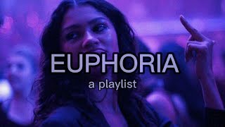 euphoria a playlist [upl. by Regan]