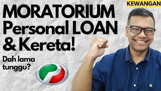 MORATORIUM Personal LOAN amp Kereta Hutang Dah lama tunggu [upl. by Nhguaved]