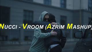 NUCCI  VROOM AZRIM MASHUP 2021 [upl. by Aronek523]