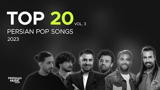 Top 20 Persian Songs of 2023 I Vol 3  بیست تا از بهترین آهنگ های پاپ [upl. by Ellivnarg]