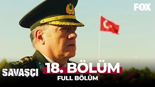 Savaşçı 18 Bölüm [upl. by Beret]