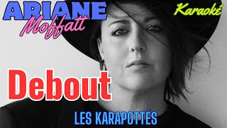 Ariane Moffatt Debout Karaoké [upl. by Airrej]