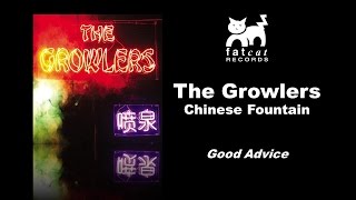 The Growlers  Good Advice Chinese Fountain [upl. by Eversole216]