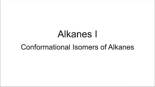 Alkanes I Conformational Isomers of Alkanes [upl. by Setsero207]