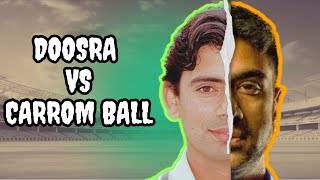 Doosra vs Carrom Ball A Comprehensive Analysis [upl. by Hastings]