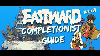 The Eastward Completionist Guide  All Achievements amp Collectibles Timestamped [upl. by Milas]