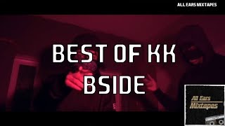 Best Of KK BSIDE  785KK 3KK [upl. by Yreva541]