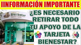 Banco del Bienestar ¿Tienes que retirar todo el dinero de tu Tarjeta del Bienestar [upl. by Etnohc]